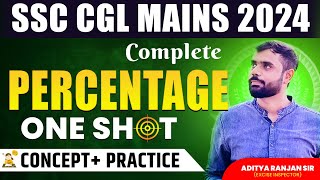 🔴COMPLETE PERCENTAGE ONE SHOT VIDEO  SSC CGL MAINS 2024 Maths  Concept  Practice🔥 Aditya sir [upl. by Aihtnic701]