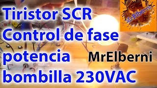 SCR control fase potencia bombilla 230VAC [upl. by Ellehcit]