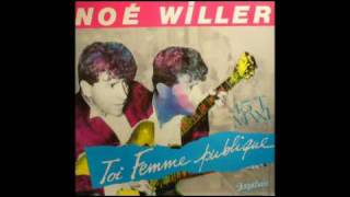 Noe Willer  Toi femme publique extended version [upl. by Montanez465]