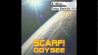 Scarf  Odysee KMac Trap Remix [upl. by Yevi]