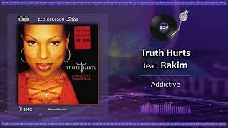 Truth Hurts  Addictive feat Rakim  HipHop RnB  2002 [upl. by Abehsile349]