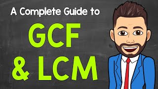 GCF and LCM  A Complete Guide  Math with Mr J [upl. by Ysac71]