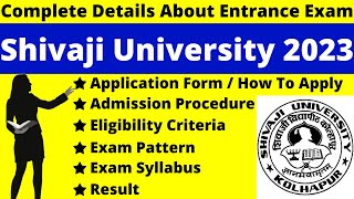 Shivaji University 2023 Full Details Notification Date Application Syllabus Pattern Eligibility [upl. by Gwendolyn572]