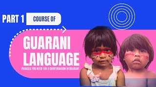 Phrases You Need For a conversation in Guarani Basic Course of Guarani Language [upl. by Atiuqrehs]