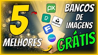 5 MELHORES BANCOS DE IMAGENS GRATUITOS IMAGENS VÍDEOS MÚSICAS E EFEITOS SONOROS [upl. by Dorcas664]