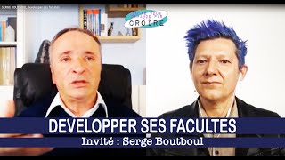 SERGE BOUTBOUL Developper ses facultés [upl. by Renaldo]