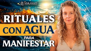 E32 RITUALES con AGUA para MANIFESTAR y CREAR la VIDA que QUIERES  Azul Anaite [upl. by Daisey]