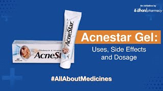 Dhani Health Acnestar Gel Uses Benefits Side Effects Dosage amp Safety Advice AllAboutMedicines [upl. by Dobson]