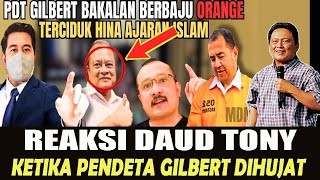 REAKSI DAUD TONY  KETIKA PENDETA GILBERT DIHUJAT [upl. by Alanna714]