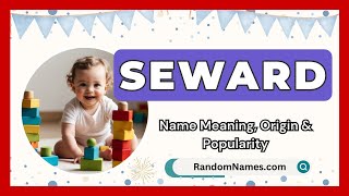 Seward  Baby Boy Name Meaning Origin amp Popularity  RandomNamescom [upl. by Fry586]