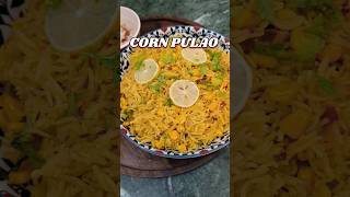 MASALA CORN PULAO youtubeshorts trendingshorts ytshorts trending corn cornpulao foodlover yt [upl. by Reilly91]