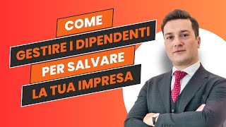 Come la gestione dei dipendenti può salvare la tua azienda da una crisi incombente [upl. by Neraj]