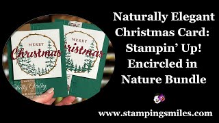 Naturally Elegant Christmas Card with Stampin Up Encircled in Nature Bundle [upl. by Idelson480]