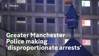 Greater Manchester Police making disproportionate arrests [upl. by Isma]