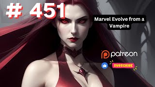 Marvel Evolve from a Vampire Part 19  Audiobook  Marvel  Fanfiction [upl. by Ruphina955]