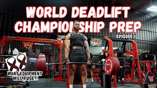 World Deadlift Championship Prep Series Ep 1  What Equipment Will I Use [upl. by Llennahc]