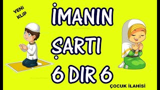 imanın şartı 6 dır 6 ilahisiyeni klipdindersi video [upl. by Holden641]