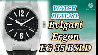 Bvlgari Ergon EG35 BSLD detail [upl. by Ardnuasac465]