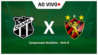 CEARÁ X SPORT  AO VIVO  CAMPEONATO BRASILEIRO [upl. by Fritzsche]