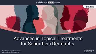 Advances in Topical Treatments for Seborrheic Dermatitis [upl. by Meave]