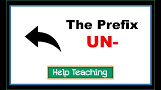 The Prefix UN  Prefixes and Suffixes Vocabulary Lesson [upl. by Anid]