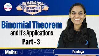 Binomial Theorem and its Applications Lecture 3  JEE Math  JEE Main 2025  InfinityLearnJEE [upl. by Aibos]