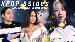 Waleska amp Efra react to the kpop bsides that outshined the title track [upl. by Aran]