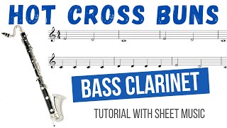 Hot Cross Buns  BASS CLARINET Tutorial [upl. by Ycnan]