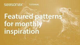 Seasonax Tutorial Featured patterns for monthly inspiration [upl. by Nibram]