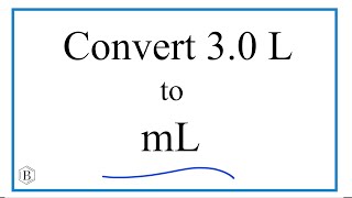 Convert 3 L to mL 3 Liters to Milliliters [upl. by Erna]