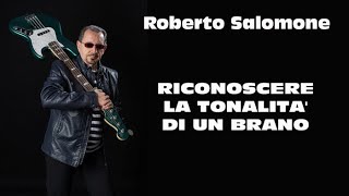 RICONOSCERE LA TONALITA DI UN BRANO  by Roberto Salomone [upl. by Concordia]