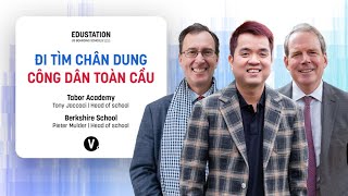 Đi tìm chân dung công dân toàn cầu  EduStation Ep24 [upl. by Aisyla]