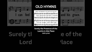 Surely the Presence of the Lord is in this Place shorthymn hymnlyrics oldhymns [upl. by Kafka643]