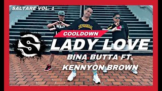 Lady Love  Bina Butta ft Kennyon Brown  Cooldown  Zumba  Saltare [upl. by Toffic]