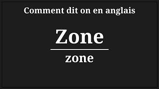 comment dit on zone en anglais [upl. by Ahsed]