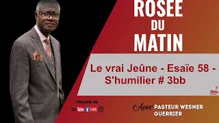 Le Vrai Jeûne  Esaïe 58  Shumilier 3bb  Pasteur Wesner Guerrier  0116 2024 [upl. by Hambley]