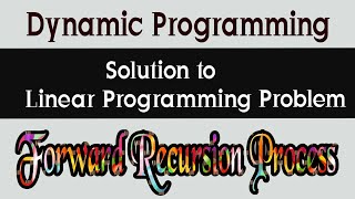 How to solve a linear programming problem lpp using dynamic programming dp Forward Computation [upl. by Bihas]