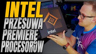 Intel przesuwa premierę procesorów [upl. by Lauren]