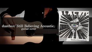 dustbox｢Still Believing Acoustic｣ guitar cover [upl. by Minna833]