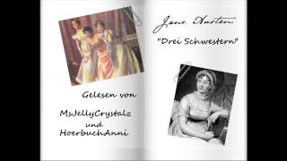 Jane Austen  quotDrei Schwesternquot  13  gelesen von MsJellyCrystalz und HoerbuchAnni [upl. by Morrie604]