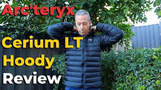 Arcteryx Cerium LT Hoody Review [upl. by Castillo]