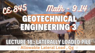 Lecture 18  Math  914  Laterally Loaded Pile  Allowable Load  Geotechnical Engineering  3 [upl. by Herwin]