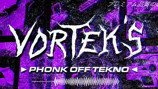 Vorteks  Phonk Off Tekno [upl. by Jacqueline867]