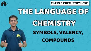 The Language of Chemistry Class 9 Chemistry  Selina Chapter 1 Radicals Valency Compounds [upl. by Rehpotsrik]