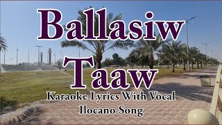 Karaoke HD  Ballasiw Taaw  Tres Marias  With Vocal  Ilocano Song [upl. by Llertnov]