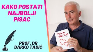 PROF DR DARKO TADIĆ  KAKO POSTATI NAJBOLJI PISAC [upl. by Ahsieym334]