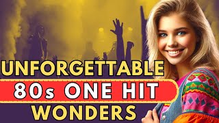 10 Unforgettable 80s OneHit Wonder Songs I Know You Remember These [upl. by Skye]