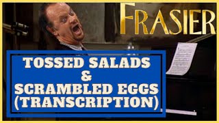 Tossed Salads amp Scrambled Eggs  Frasier Theme Song Transcription [upl. by Marianna]