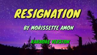 RESIGNATION BY MORISSETTE AMON KARAOKEVIDEOKE VERSION 2020 [upl. by Neila]