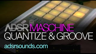 Maschine 2 and Mikro  How to Use Quantize and Groove [upl. by Rust61]